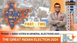The Great Indian Election 2024 || Voting for 1st phase of Lok Sabha elections to be held on April 19