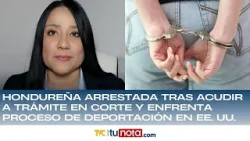 Hondureña arrestada tras acudir a trámite en corte y enfrenta proceso de deportación en EE. UU. Hondureña arrestada tras acudir a trámite en corte y enfrenta proceso de deportación en EE. UU.
