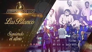 [Concierto de Lujo] – Orquesta Los Blanco – Siguiendo El Ritmo