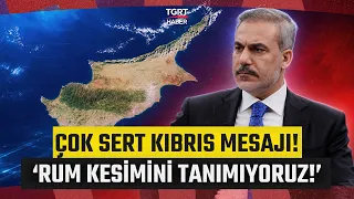 Hakan Fidan's Stern Message on Cyprus! We Do Not Recognize the Greek Cypriot Administration as a ...