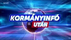 Kormányinfó Után - Elemzés - HírTV