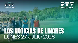 📺 PTV LINARES NEWS HD | Andalusian Regional Government allocates 4 million for La Garza | July 27
