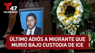 Final farewell to migrant who died in ICE custody