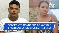 Confronto com o BEPI deixa “VDL” e “Arlequina” mortos na Santa Maria da Codipi | Meio Norte