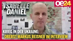 Krieg in der Ukraine: Oberst Markus Reisner im Interview | Isabelle Daniel