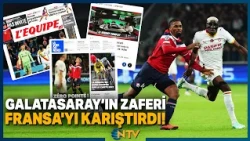 Galatasaray's Victory Against Lille Makes Waves in France! 'The Turks Pillaged' | NTV