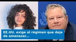 EE.UU. exige al régimen que deje de amenazar a Anna Bensi