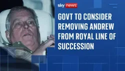 Government to consider new law to remove Andrew from royal line of succession