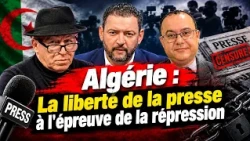 Algérie : La  liberté de la presse à l'épreuve de la répression