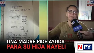 A mother asks for help for her daughter Nayeli