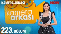 Kamera Arkası 223. Bölüm Kamera Arkası 223. Bölüm