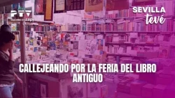 ⚡SEVILLA TEVÉ HD | #STVÉ833 | STROLLING THROUGH THE ANTIQUARIAN BOOK FAIR | OCT 8