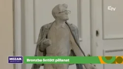 Bronzba öntött pillanat – Mozaik