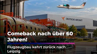 Leipzig takes off - Aircraft manufacturing back in Saxony after over 60 years | Sachsen Fernsehen