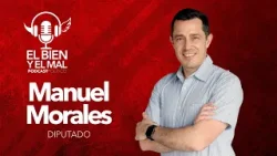 Diputado Manuel Morales visualiza rol clave de Rodrigo Chaves en futura Asamblea | EL BIEN Y EL MAL Diputado Manuel Morales visualiza rol clave de Rodrigo Chaves en futura Asamblea | EL BIEN Y EL MAL