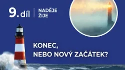 Naděje žije | Konec, nebo nový začátek? | Mark Finley (09/10)