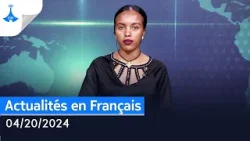 Actualités en Français.....04/20/2024