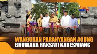 PARAHYANGAN AGUNG BHUWANA RAKSATI TEMPLE INAUGURATED