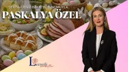 Paskalya Özel | Lezzetli Sohbetler