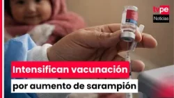 Puno: Minsa activa vacunación por brote de sarampión