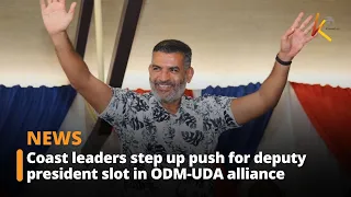 Coast leaders step up push for deputy president slot in ODM-UDA alliance