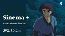 The Cinema of Hayao Miyazaki | Cinema+ | Episode 392