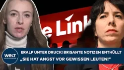 BERLIN: "She's afraid of certain people" - Explosive Eralp notes revealed! Left Party under press...