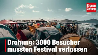Threat: 3,000 attendees forced to leave festival | krone.tv NEWS