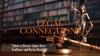 Legal Connections | Tribute to Bernice Gaines Dorn: Trailblazer and Barrier Breaker