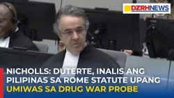 Duterte, inalis ang PH sa Rome Statute upang iwasan ang imbestigasyon sa drug war — Nicholls Duterte, inalis ang PH sa Rome Statute upang iwasan ang imbestigasyon sa drug war — Nicholls