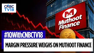 A Soft Q1FY27 For Muthoot Finance; Asset Quality Stable, Net Interest Margin Declines | CNBC TV18
