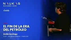 The End of Energy Prehistory: From Fire to Oil | Emilio Santiago · Naukas Navarra 2026