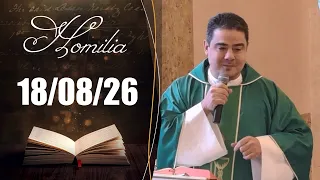 Homilia Diária | 18/08/26 | Padre Robson de Oliveira