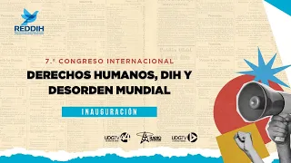 🔴 #EnVivo | Derechos Humanos, DIH y DESOrden Mundial - Ceremonia inaugural