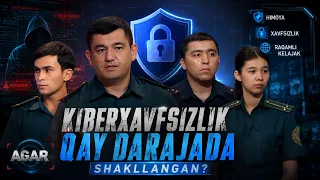 Kiberxavfsizlik qay darajada shakllangan? | AGAR (21.07.2026)