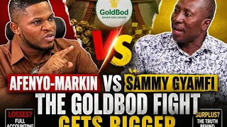Afenyo-Markin vs Sammy Gyamfi: The GoldBod Fight Gets Bigger | The Probe