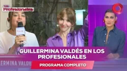 Guillermina Valdés en Los Profesionales | #LosProfesionalesConFlor - 25/02 - El Nueve