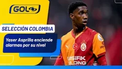¿Yaser Asprilla se fue a Turquía y se perdió del radar en Selección Colombia? ??♂️ ¿Yaser Asprilla se fue a Turquía y se perdió del radar en Selección Colombia? ??♂️