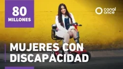 80 Millones - Mujeres con discapacidad (08/03/2026)