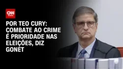 Gonet diz à CNN que combate a crime e fake news nas eleições são prioridade | CNN NOVO DIA