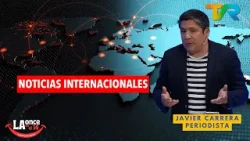 NOTICIAS INTERNACIONALES CON JAVIER CARRERA | LA ONCE EN EL 14