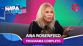 Ana Rosenfeld: Professionalism and Friendship | #NaraQueVer - Full Episode 08/08 - El Nueve