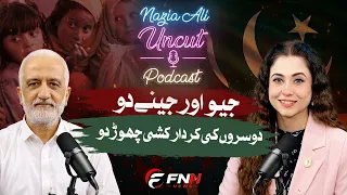 Live and Let Live Stop Character Assassination Ft. Sarim Burney | Nazia Ali Uncut Podcast | FNN