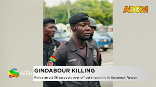Gindabour Killing: Police arrest 36 suspects over office's lynching in Savannah Region - News
