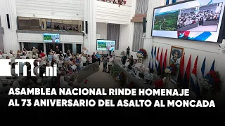 National Assembly honors the legacy of the Moncada Barracks assault on its 73rd anniversary
