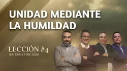 Escuela Sabática Práctica ?/ Lección #4: Unidad mediante la humildad