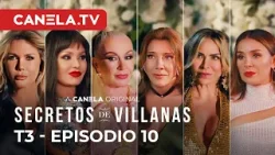 Secretos de Villanas - TEMPORADA 3 - EPISODIO 10 (COMPLETO) FINAL - La Despedida | Canela.TV