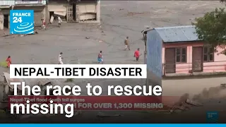 'Extremely challenging' conditions hamper Nepal-Tibet flood rescue efforts • FRANCE 24 English