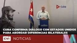 Cuba confirma diálogo con Estados Unidos para abordar diferencias bilaterales