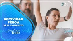 Muévete mejor con ACTIVIDAD FÍSICA de BAJO IMPACTO - Salud para Todo
